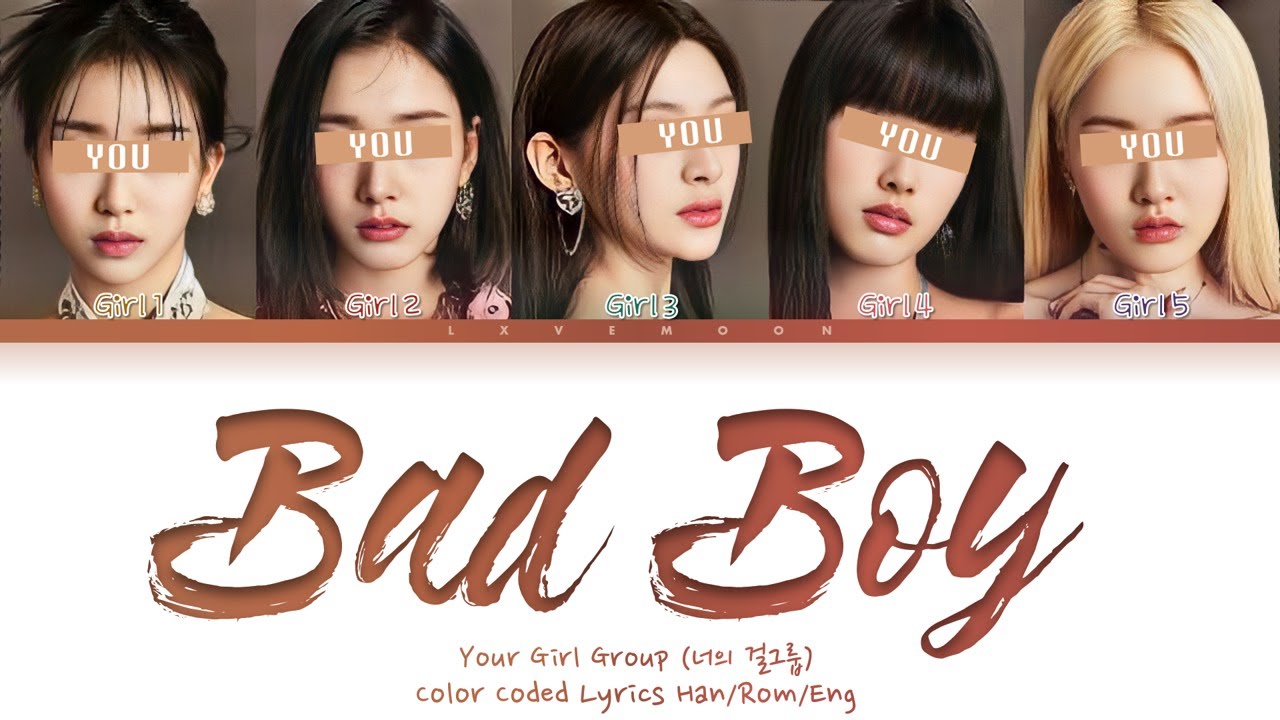 [request: your girl group] bad boy (너의 걸그룹 - 5 members ver.)