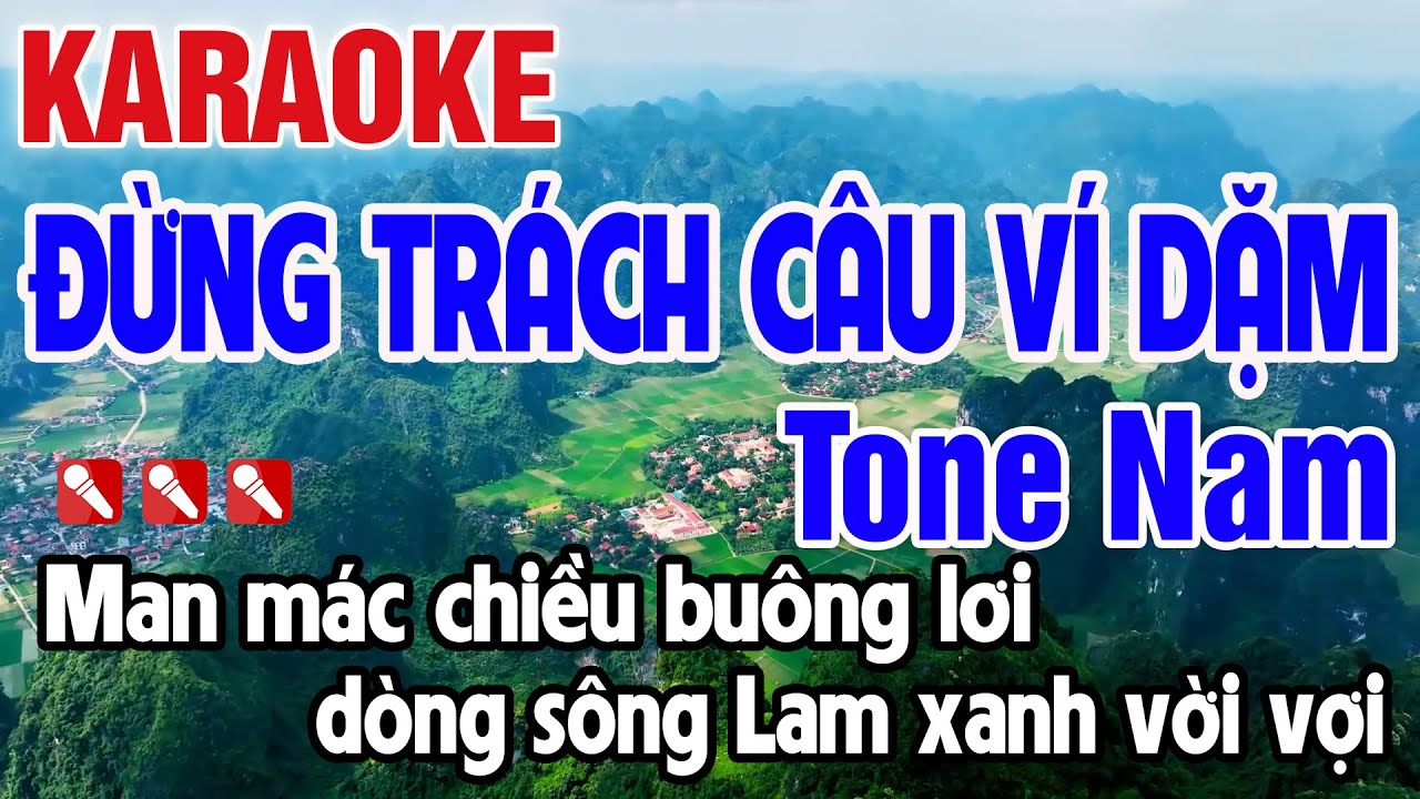 Đừng Trách Câu Ví Dặm Karaoke Tone Nam Beat Chuẩn Nhạc Sống - Nguyên Minh Media