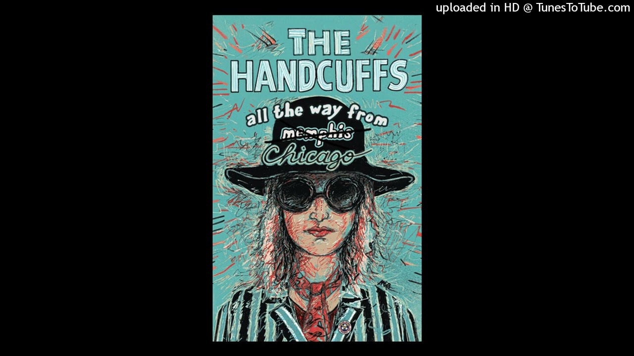 The Handcuffs - All The Way From Memphis