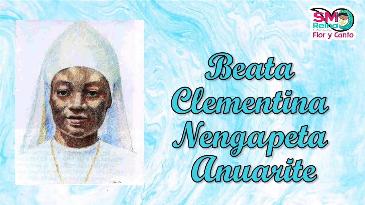 Diciembre 1. Beata Clementina Nengapeta Anuarite