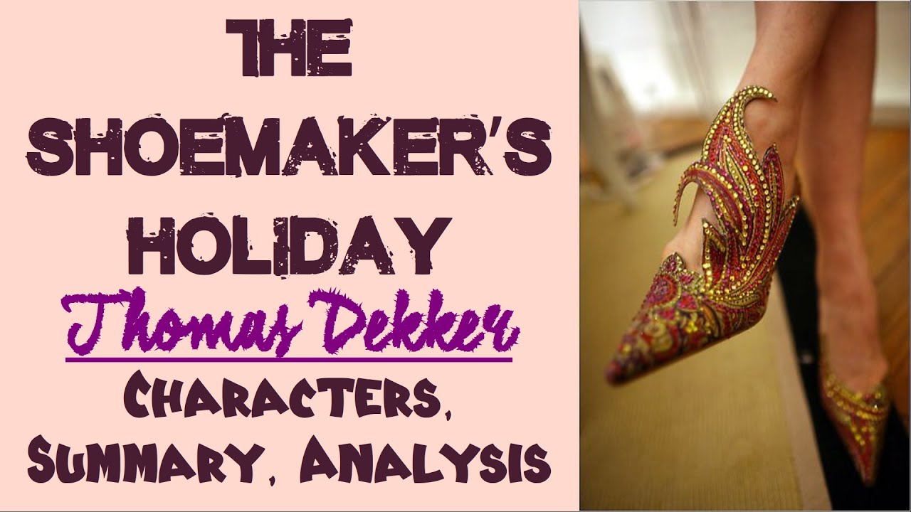 The Shoemaker’s Holiday by Thomas Dekker | Characters, Summary, Analysis