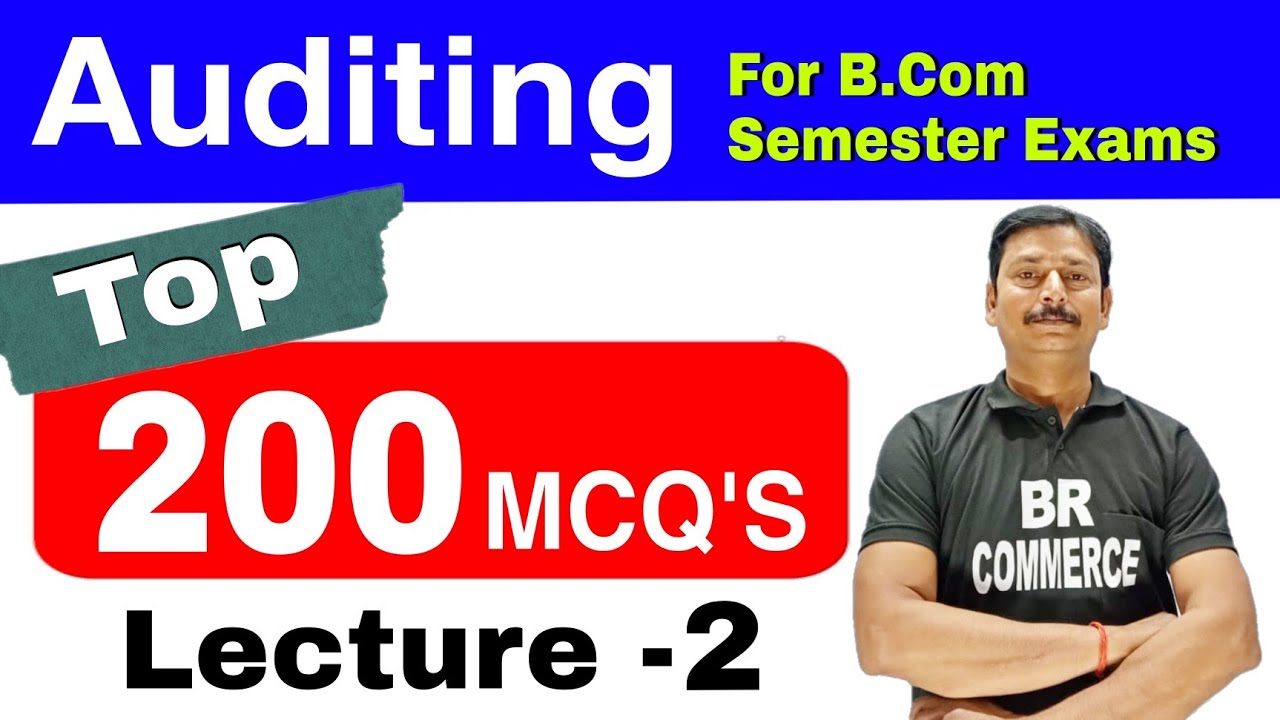 Auditing | 200 MCQs | B.com Semester | BR COMMERCE
