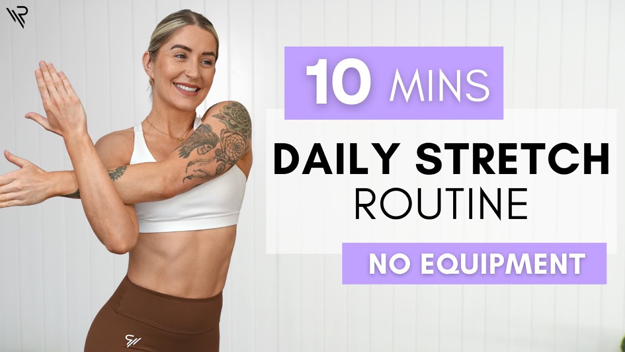 10 Minute Full Body Daily Stretch Routine For Mobility And Flexibility
