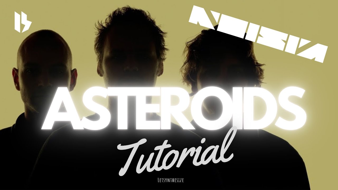 NOISIA ASTEROIDS BASS TUTORIAL