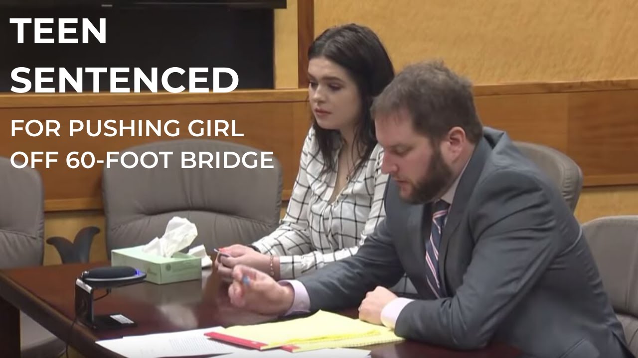 Watch: Teen sentenced for pushing girl off 60-foot bridge