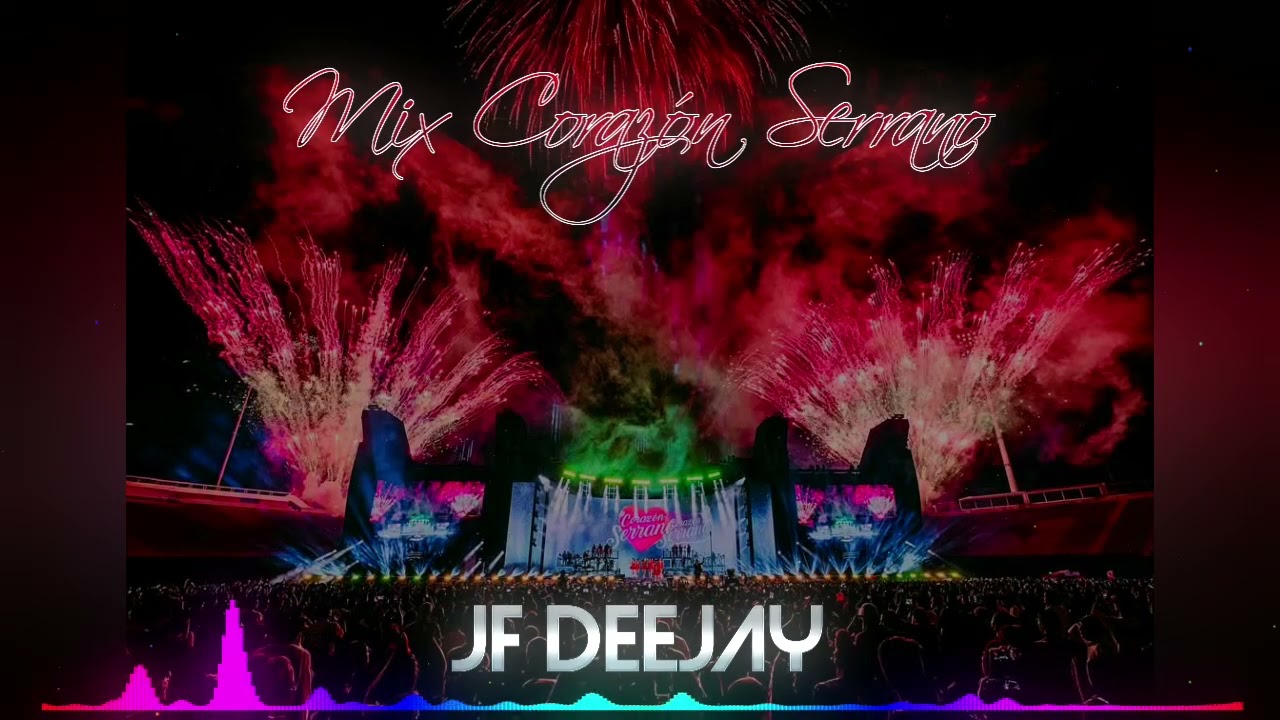 MIX CORAZON SERRANO 2025 JF DEEJAY_ Mix Poco Yo, Te Vas Y No Volverás, Cómo Una Boa, Bomba Chuchaqui