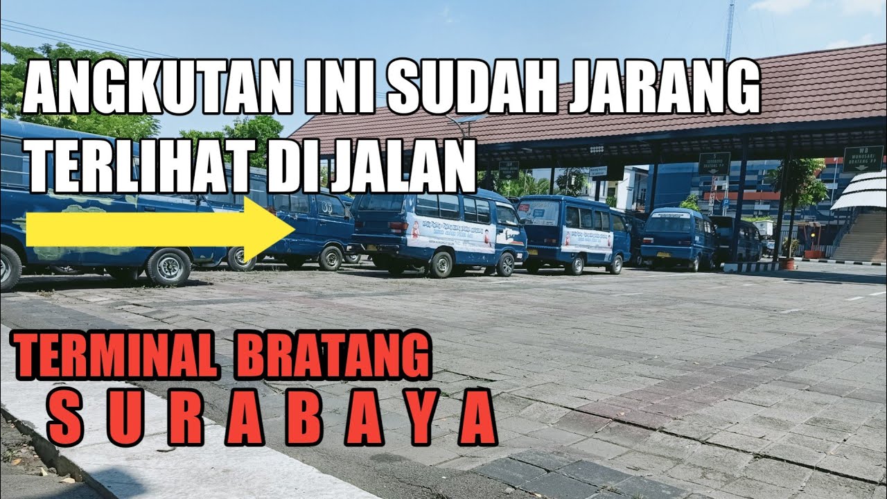 TERMINAL BUS BRATANG SURABAYA RIWAYATMU KINI || tergerus jaman serba modern