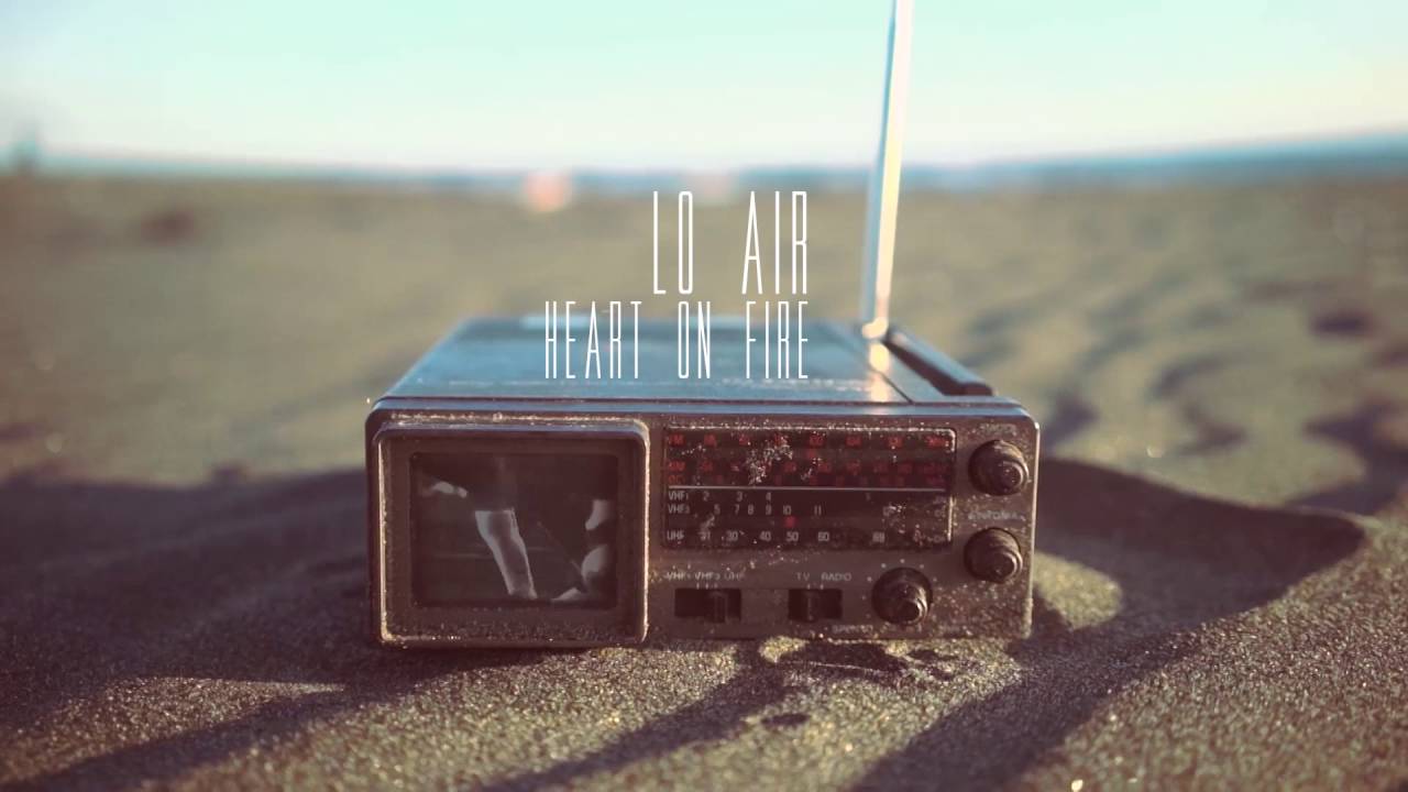 Lo Air - Heart On Fire