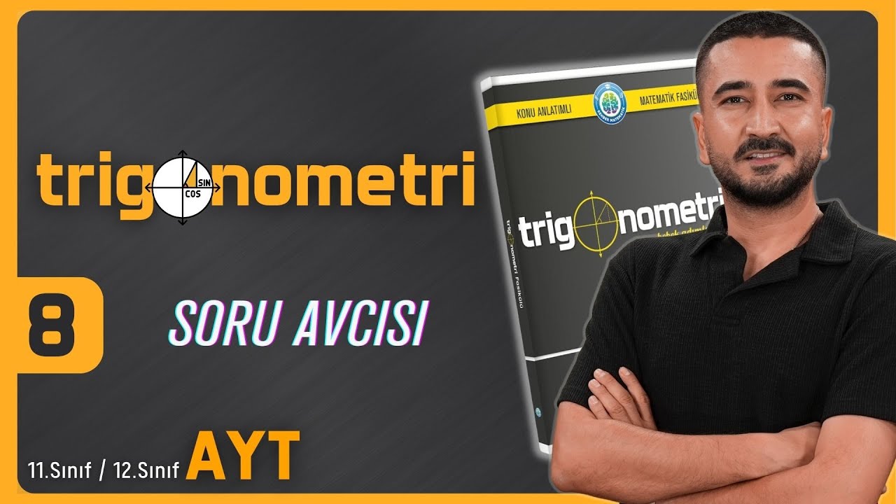 Trigonometri Kampı Soru Avcısı 8 | Toplam - Fark Formülleri | AYT 11.Sınıf 12.Sınıf