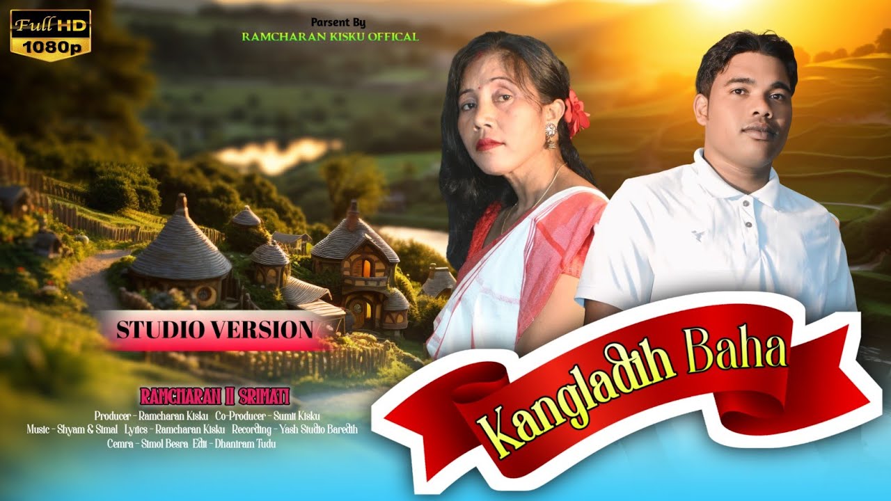 KANGLADIH BAHA || SANTHALI STUDIO VERSION 2026 || BAHA SONG || RAMCHARAN & SRIMATI 