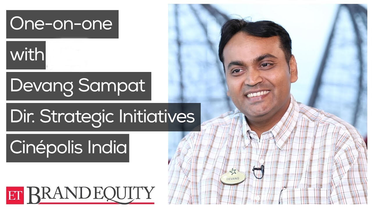 One-on-one with Devang Sampat, director, strategic initiatives, Cinepolis India