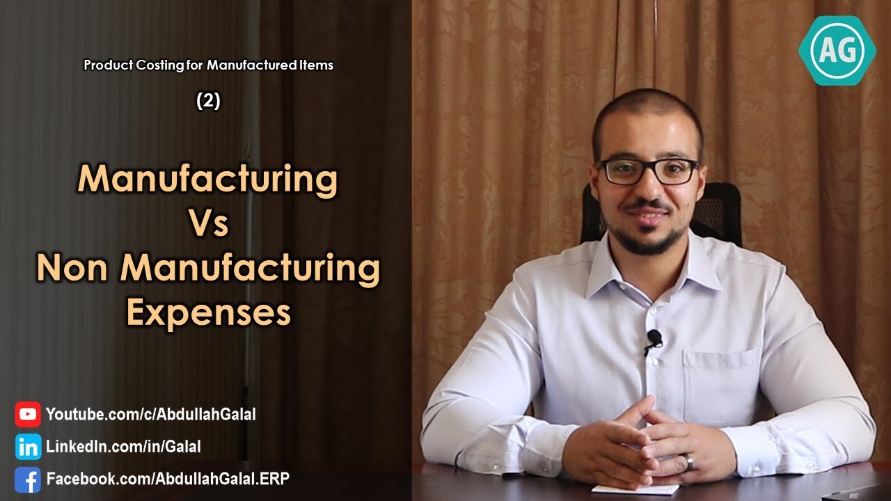 Manufactured Products Costing: 02- Manufacturing and Non Manufacturing Expenses