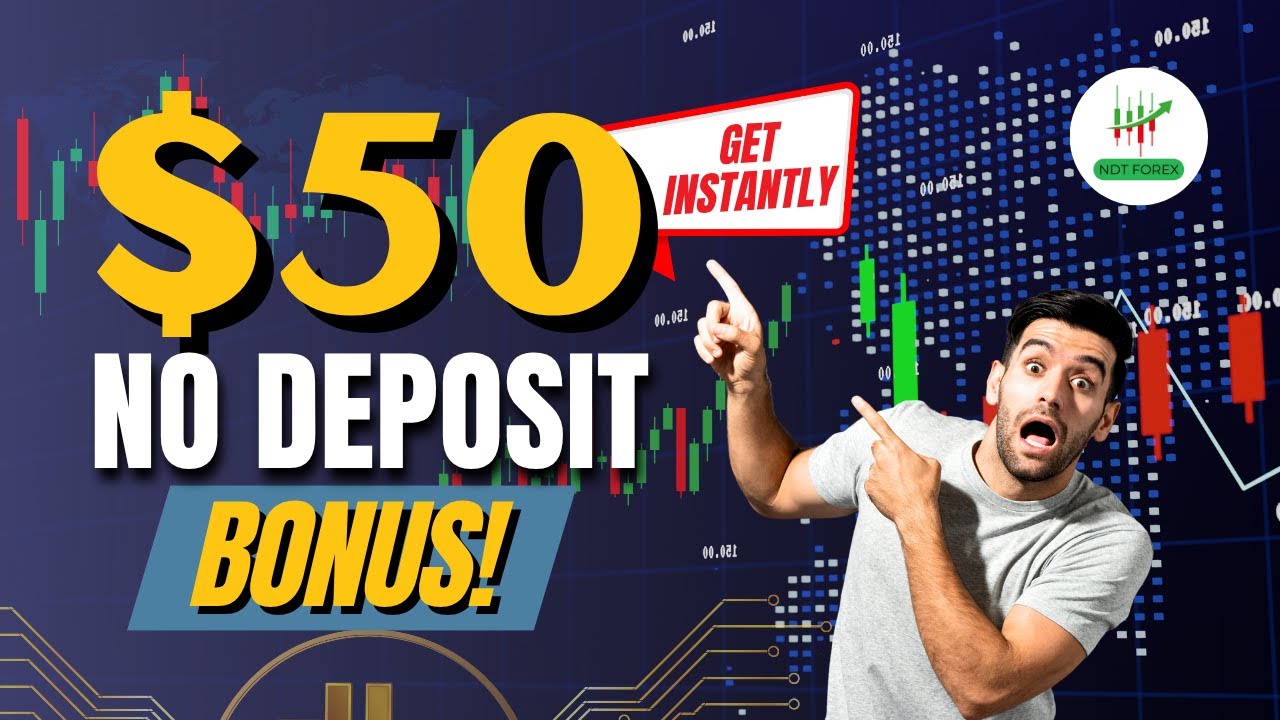 🔥 Get a $50 No Deposit Bonus in Forex Instantly&mdash;No KYC Required