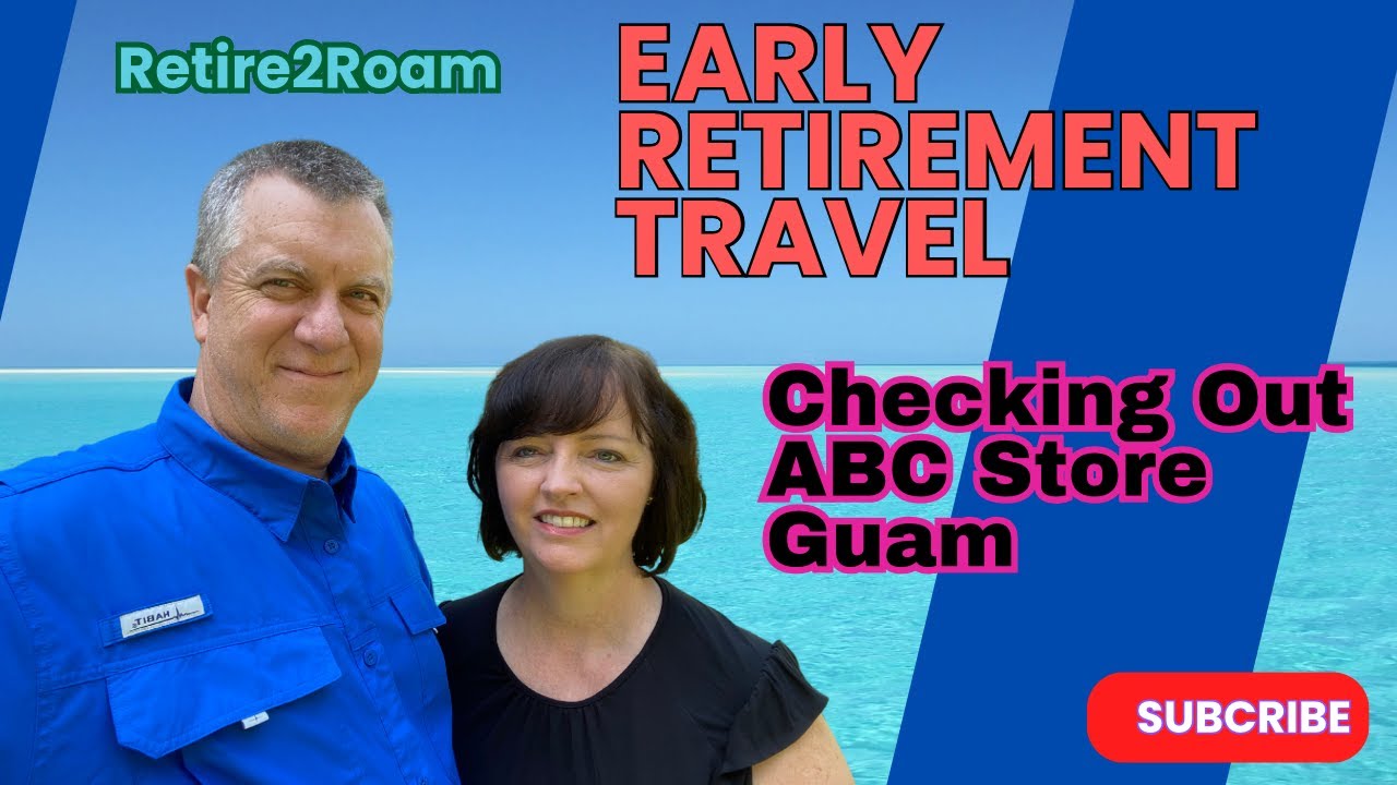 Early Retirement Travel: Checking Out ABC Store in Guam!