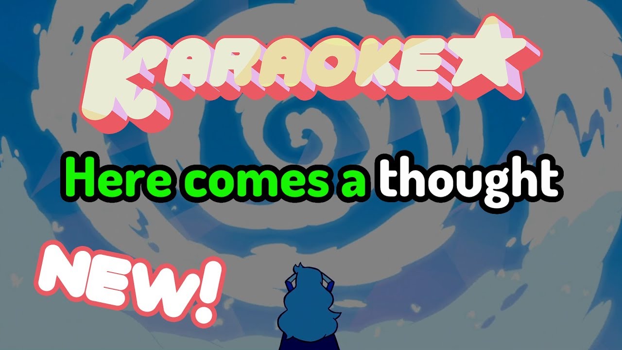 Here Comes a Thought - Steven Universe Karaoke [Official Instrumental]