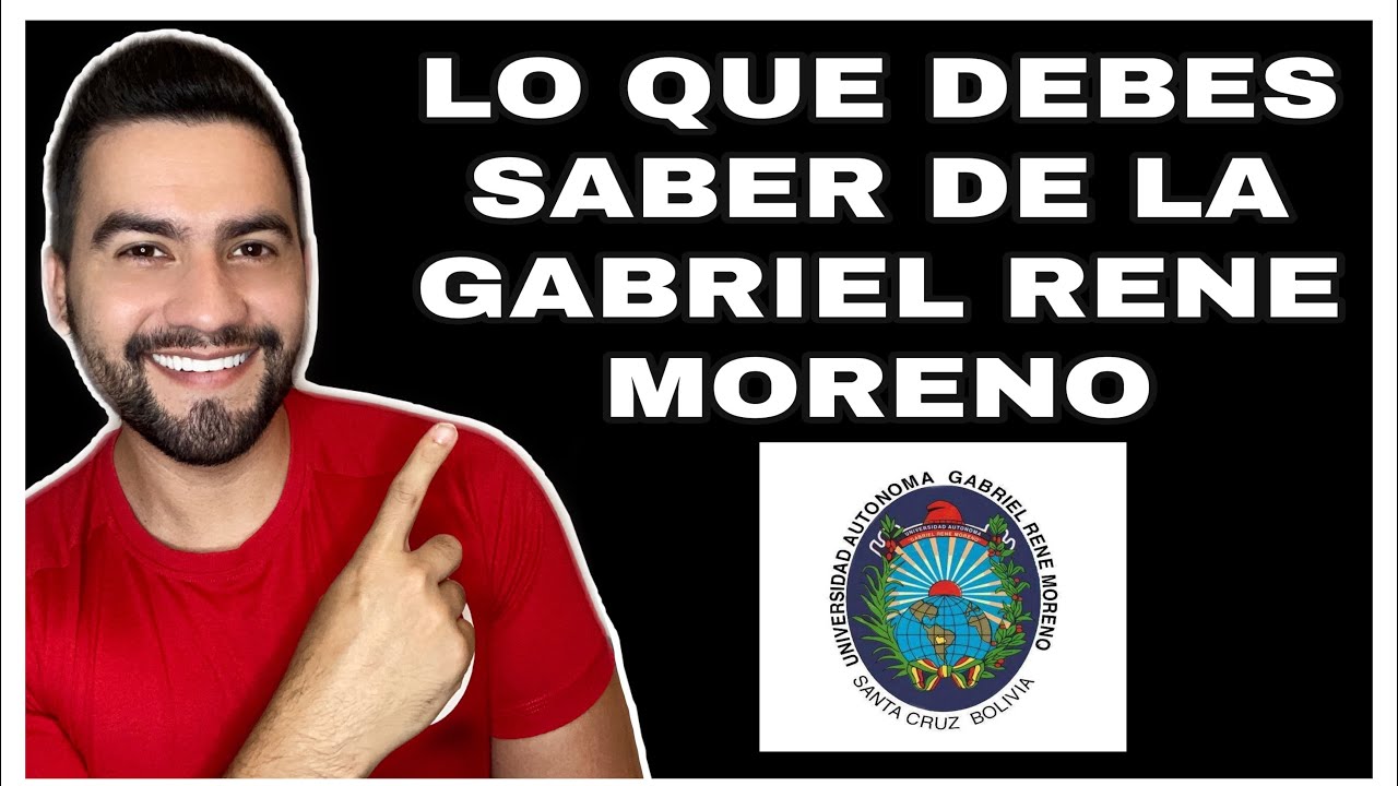 LO QUE DEBES SABER DE LA UNIVERSIDAD AUTÓNOMA GABRIEL RENE MORENO / UAGRM | DAVID CAMPOS