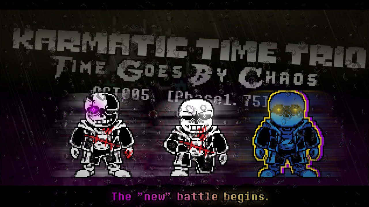 Karmatic Time Trio: Time Goes By Chaos OST-005 [Phase 1.75] - The 'New' Battle Begins