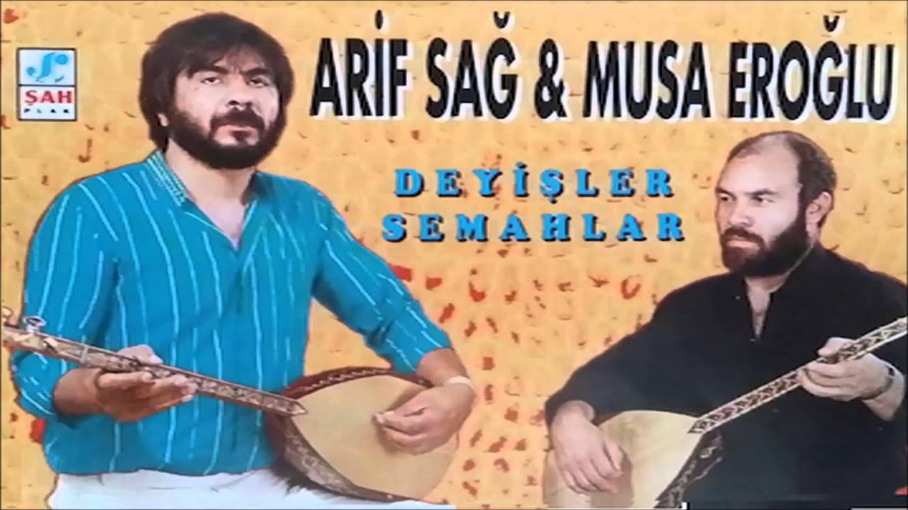 Arif Sağ & Musa Eroğlu | Mevlam Bir Çok Dert Vermiş | Deyişler Semahlar | © şah plak