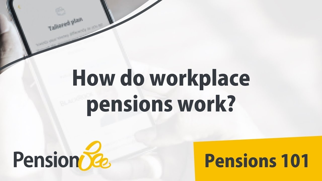 What is a workplace pension? - Pensions 101