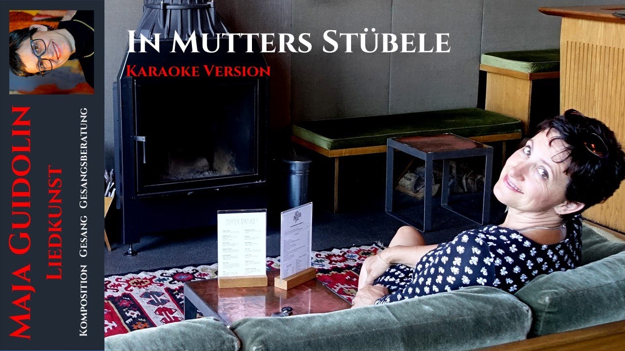 KARAOKE: In Mutters St&uuml;bele, Maja Guidolin, Volkslied Vorarlberg, S&uuml;ddeutschland, Schweiz