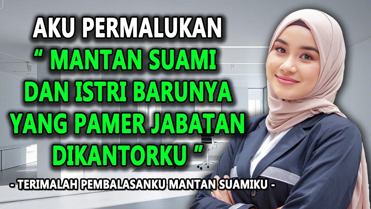 AKU PERMALUKAN MANTAN SUAMIKU DAN ISTRI BARUNYA YANG PAMER JABATAN DIKANTORKU #novelromantis #drama