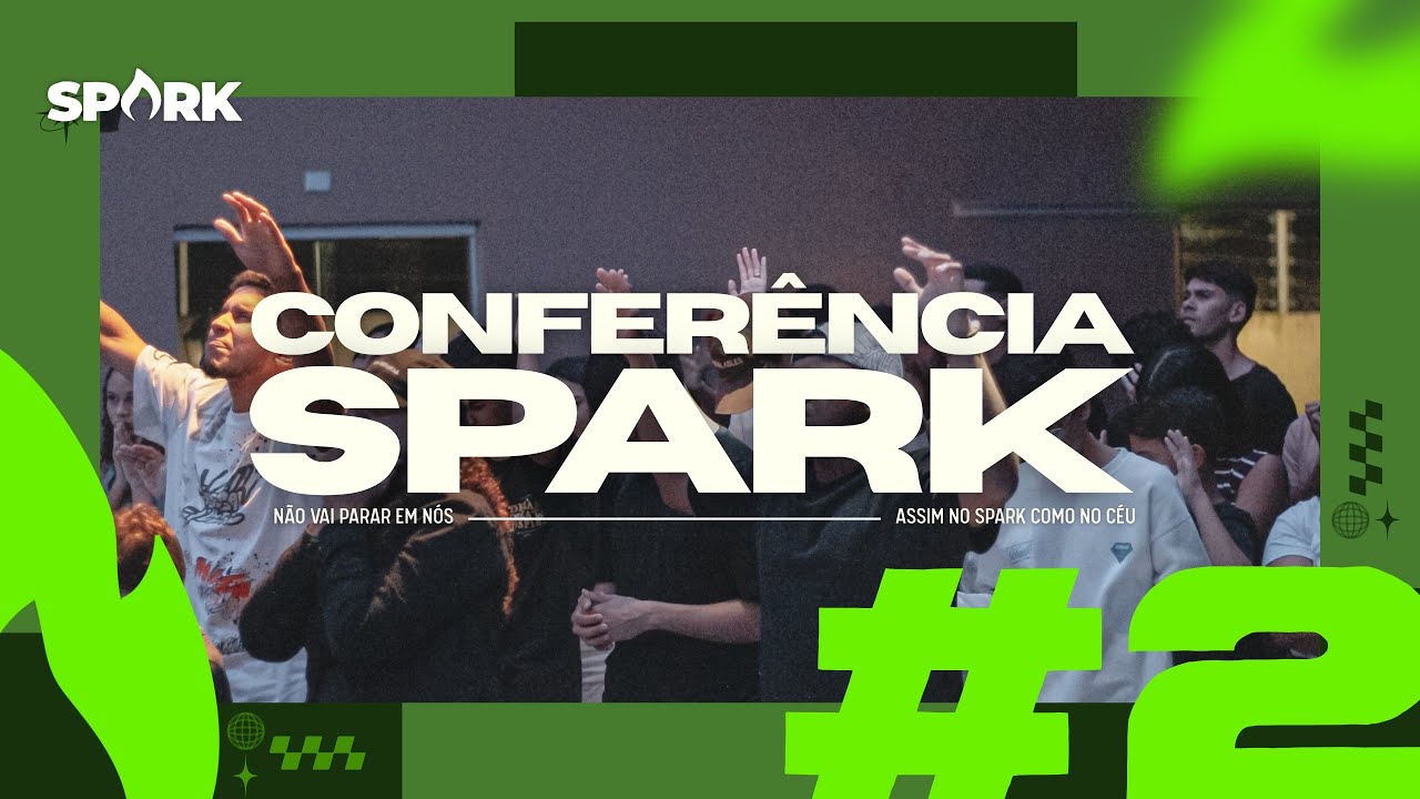 CONFERÊNCIA SPARK 2025 - SESSION 2