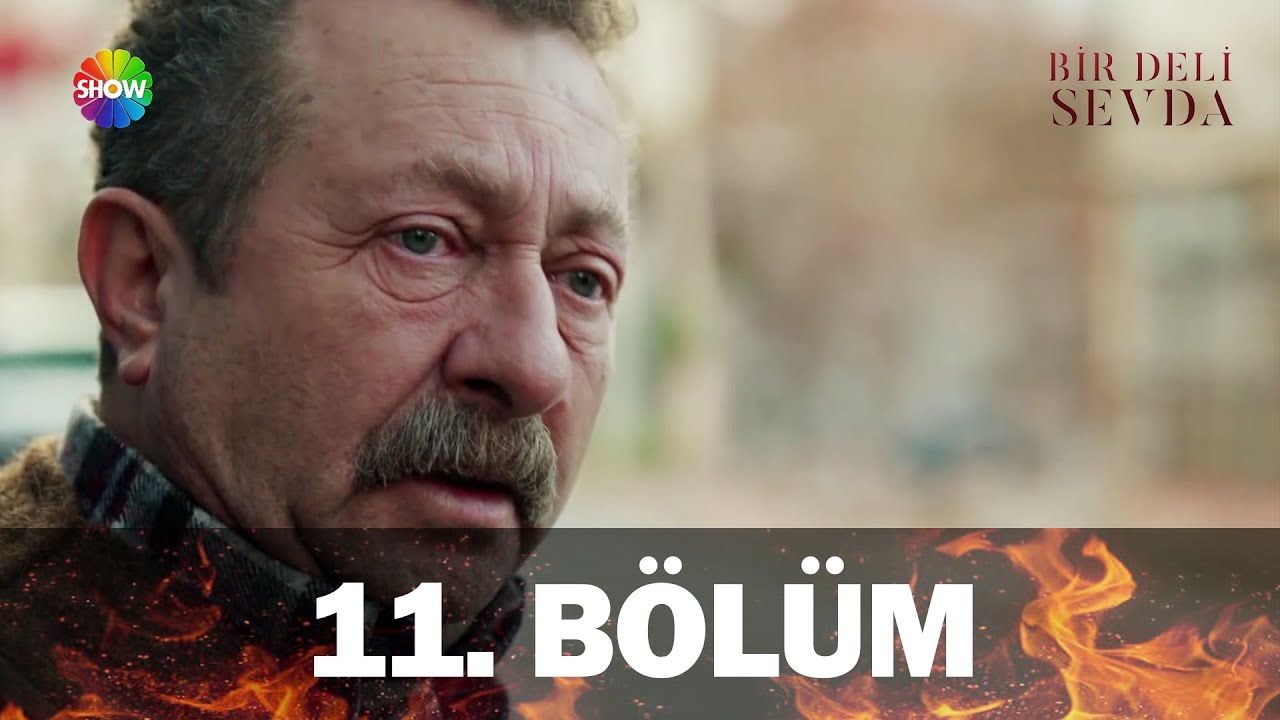 Bir Deli Sevda 11. Bölüm