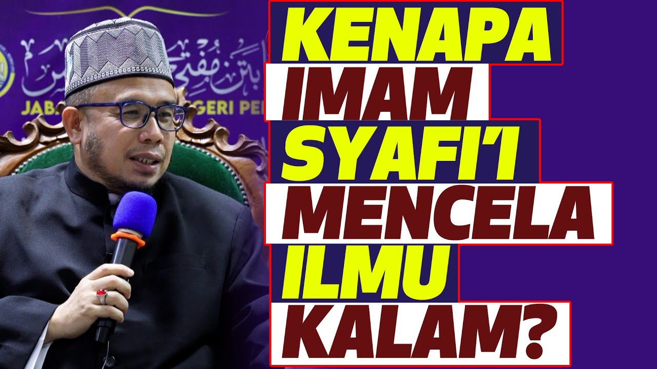 Prof Dr MAZA - Kenapa Imam Syafi'i Mencela Ilmu Kalam?