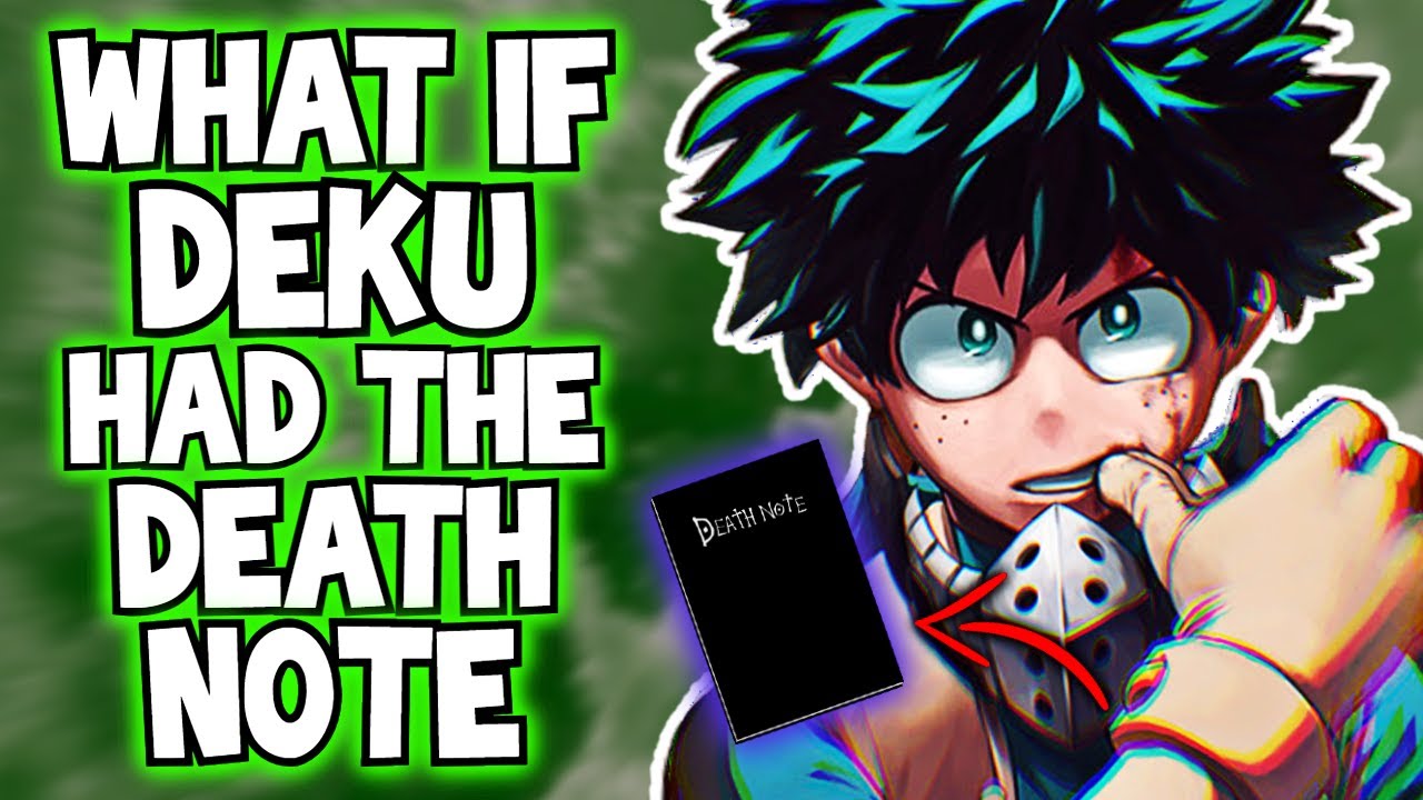 What If Deku Had The Death Note?