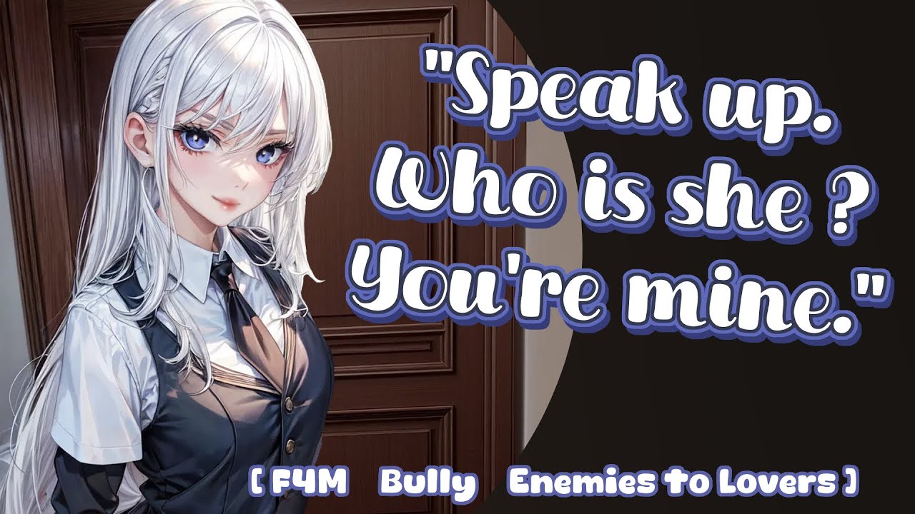 Your Bully finds out you have a Crush🤍🪽~ [F4M Enemies to Lovers Roleplay ASMR]