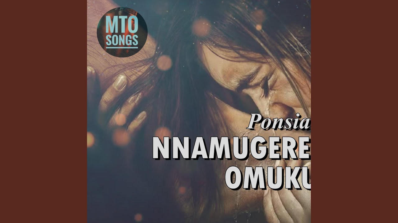 Nnamugereka Katonda Omukuumi Wange. | Ponsiano Kayongo Biva. (MTO 54)
