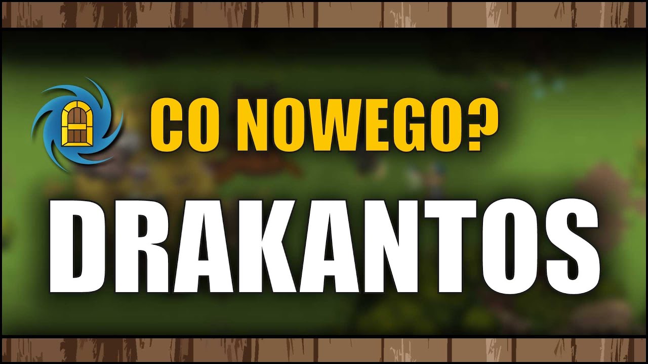 Drakantos - Nowości od tw&oacute;rc&oacute;w