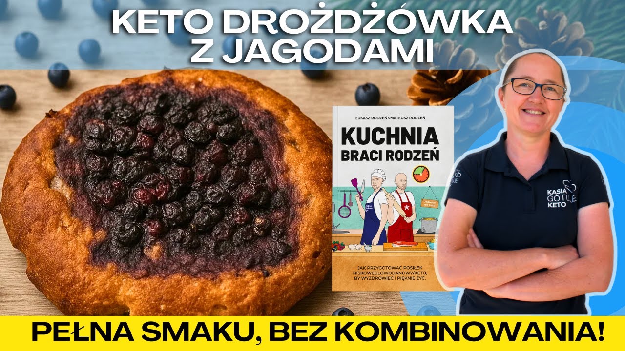 KETO DROŻDŻÓWKA Z JAGODAMI (z książki Kuchnia Braci Rodzeń)