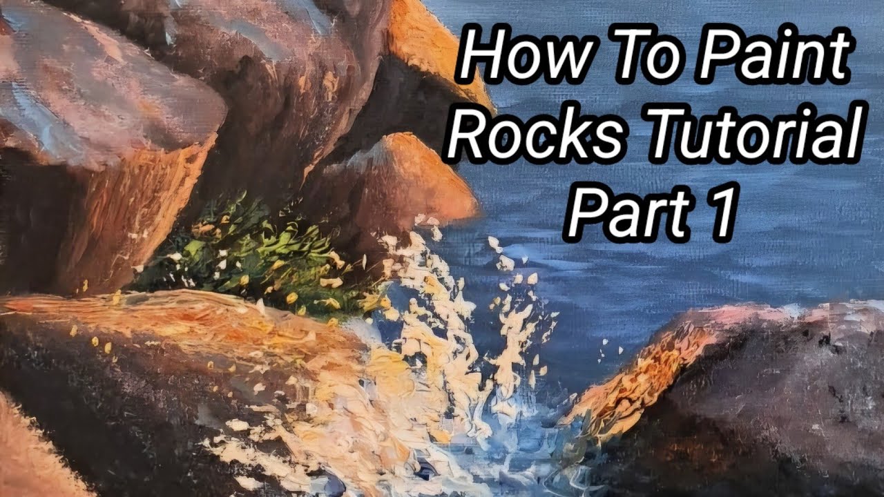 How To Paint Rocks Oil Painting Tutorial Part 1