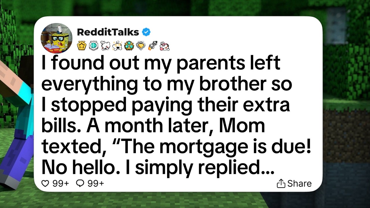 I found out my parents left everything to my brother—so I stopped paying their extra bills...