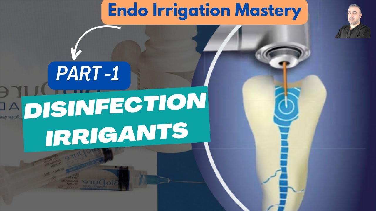 1- سلسلة إتقان ال Irrigation في معالجة جذور الاسنان الجزء (1) - Disinfection Irrigants