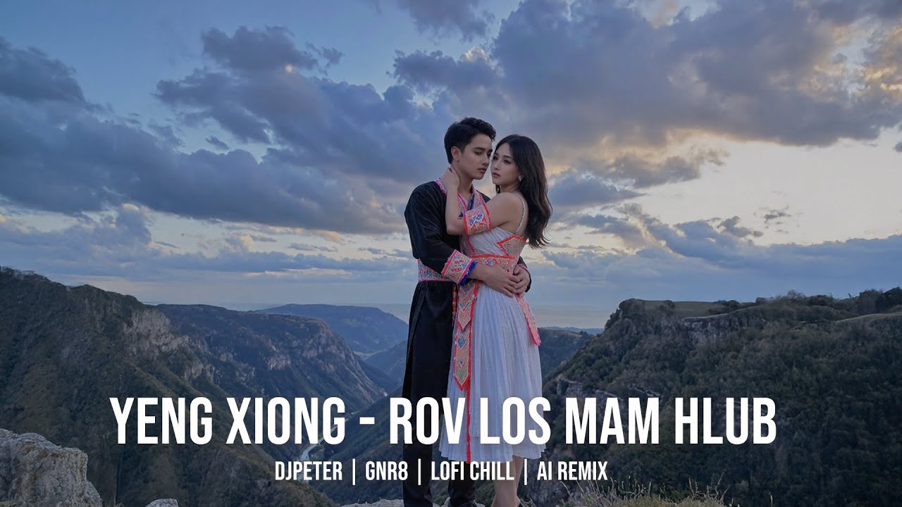 Yeng Xiong - Rov Los Mam Hlub | GNR8 // DJPeter // Chill Lofi // AI | 🎵🎧✨