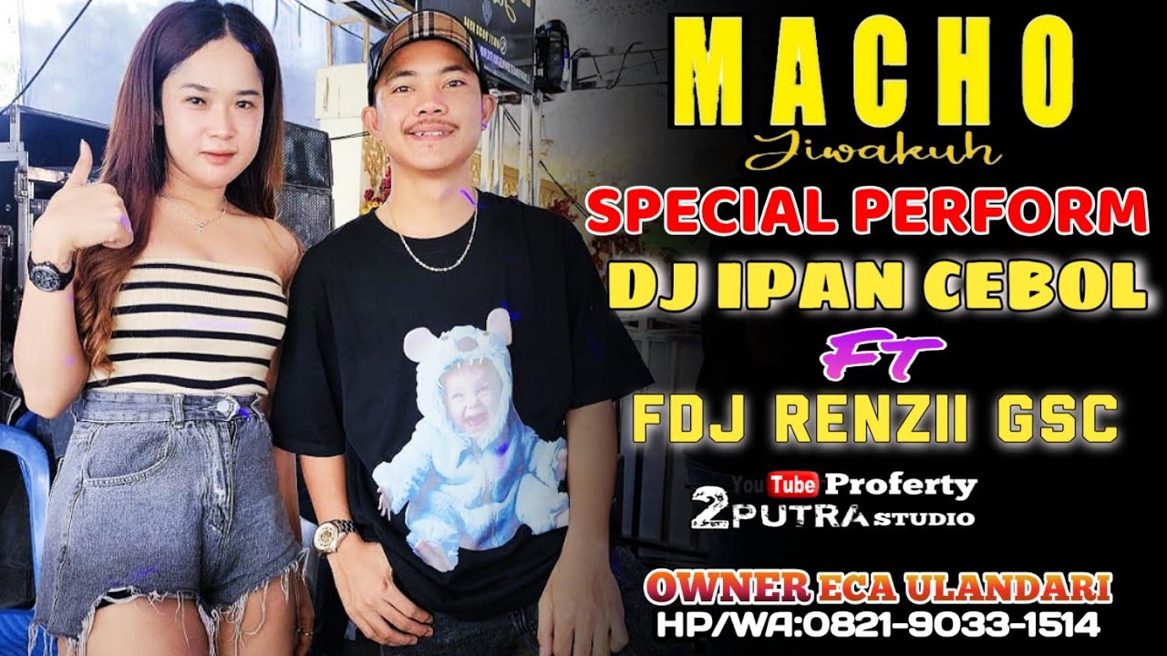 SPECIAL PERFORM DJ IPAN CEBOL ft FDJ RENZII GSC‼️OT MACHO JIWAKUH‼️LIVE MANGSANG TERBARU‼️HEPPY GALO