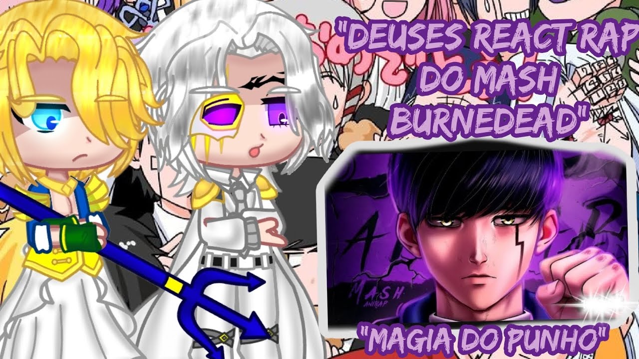 💥🍀Deuses React rap do Mash[Magia do Punho]GACHA UNIVERSAL🍀💥Créditos na Descrição🍀💥
