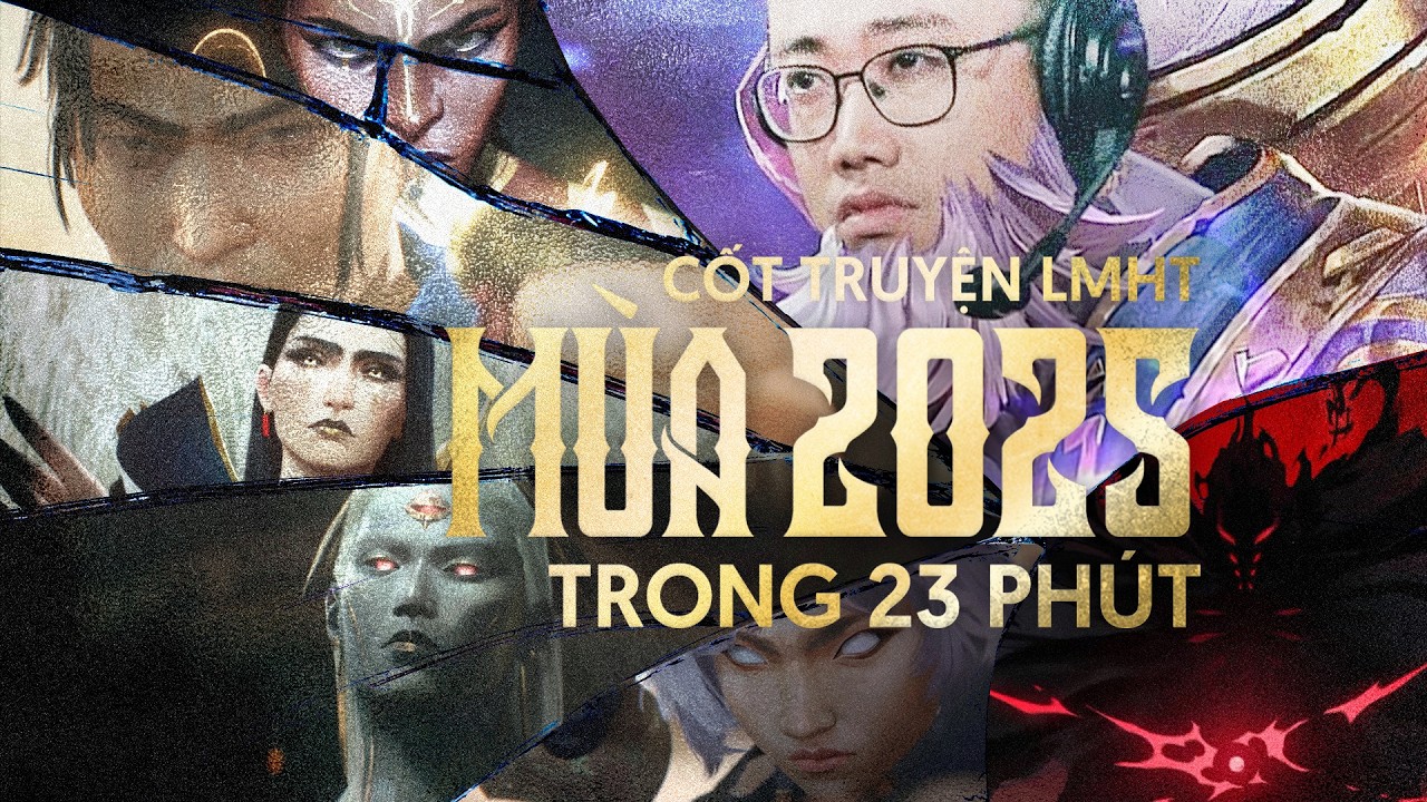 CỐT TRUYỆN LI&Ecirc;N MINH HUYỀN THOẠI M&Ugrave;A 2025 TRONG 23 PH&Uacute;T
