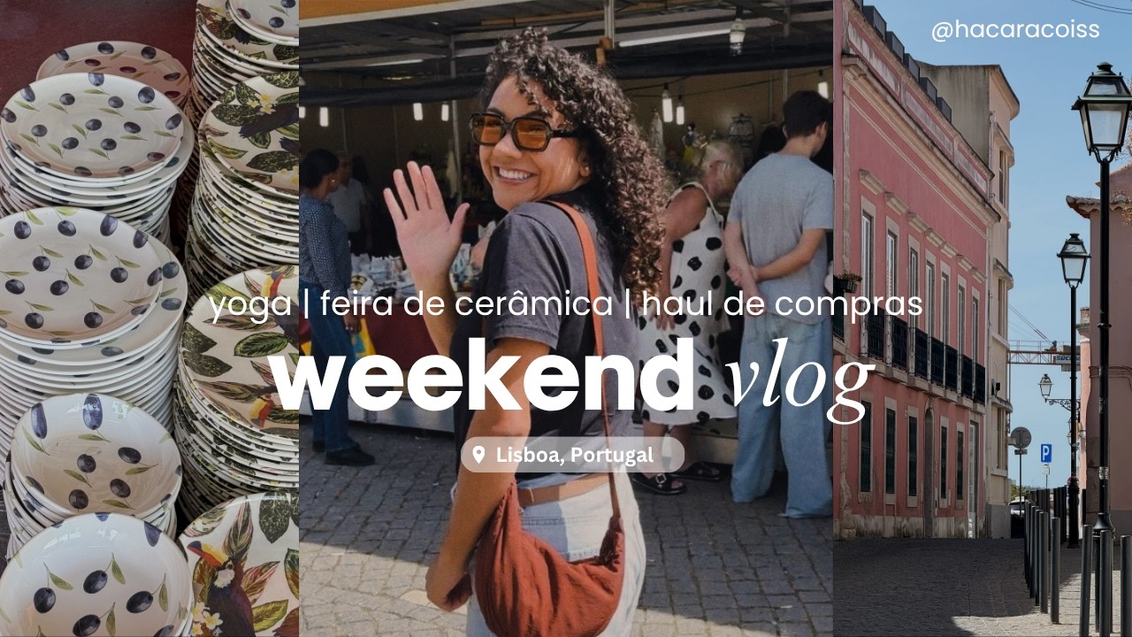 vlog: meu fim de semana em Lisboa | feira de cerâmica e comprinhas