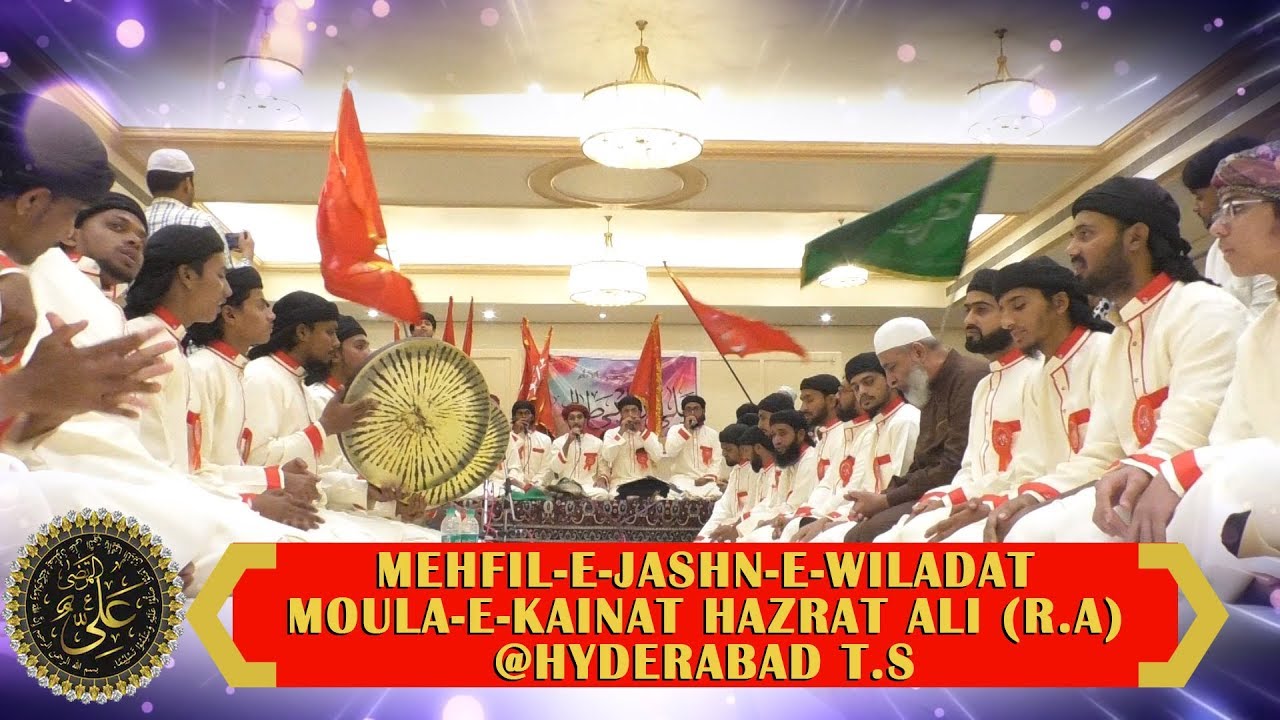 MEHFIL E JASHN E WILADAT MOULA E KAINAT HAZRAT ALI R A @HYDERABAD T S || 2020 Programme ||