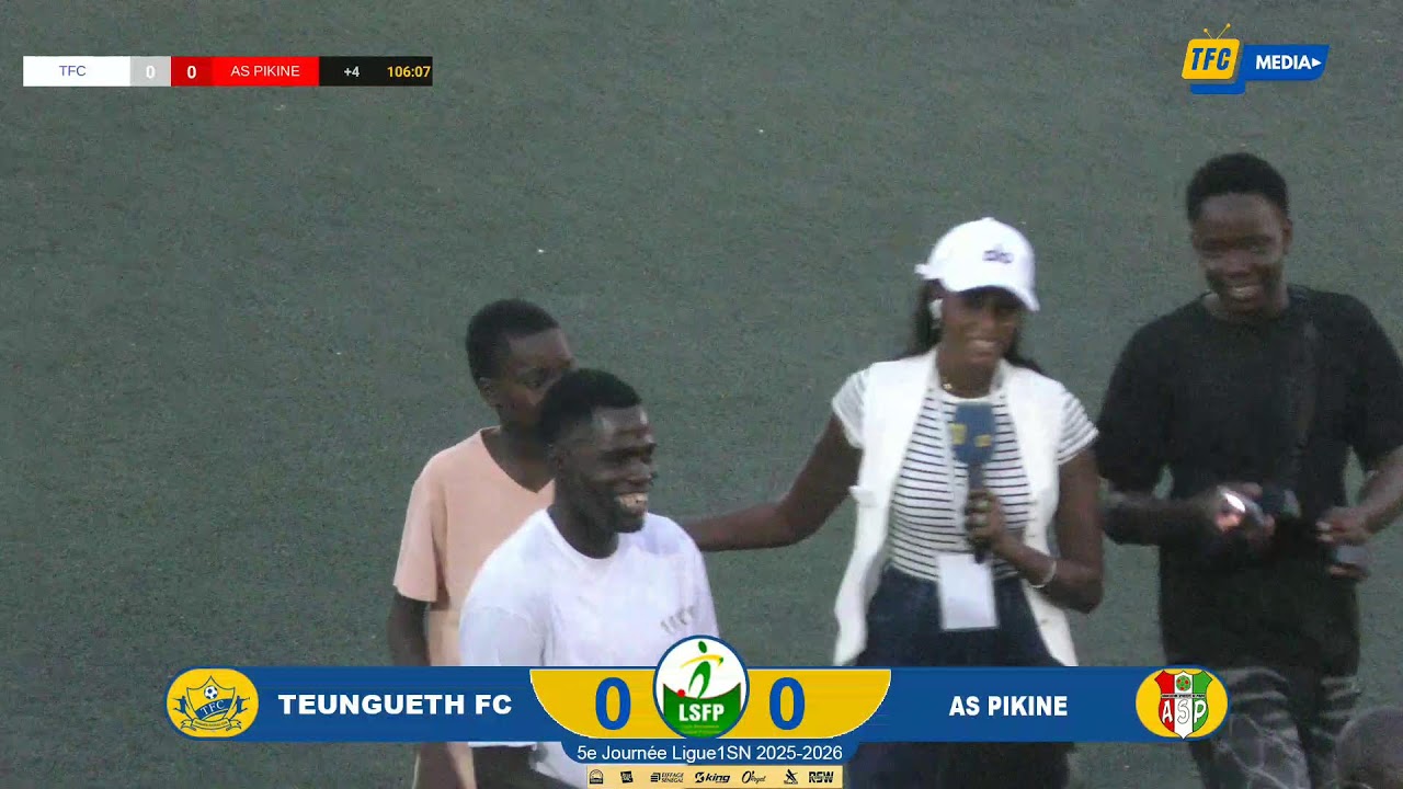 [Live] TEUNGUETH 🆚 AS PIKINE, 5e journ&eacute;e Ligue1Sn 2025-2026