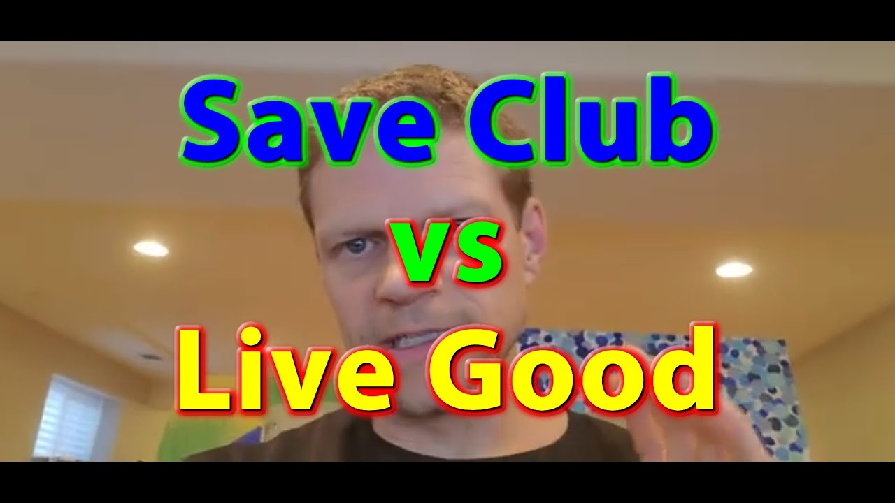 Save Club vs LiveGood