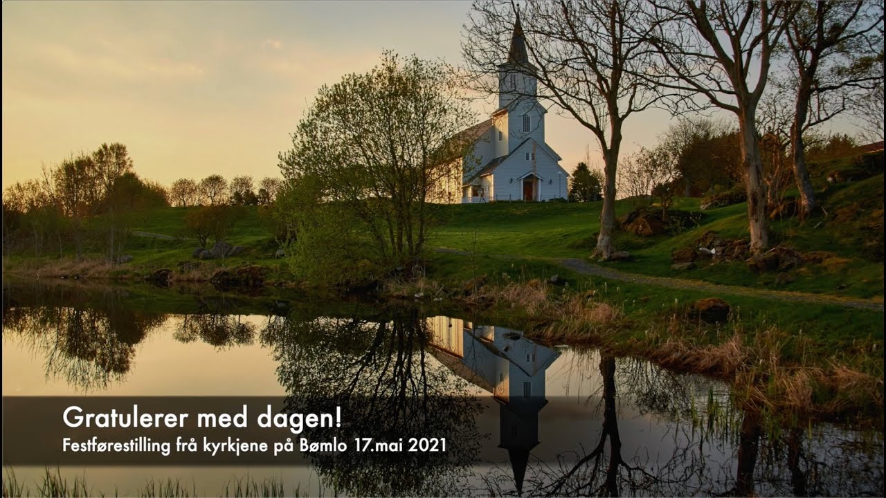 Festførestilling frå kyrkjene på Bømlo 17.mai 2021