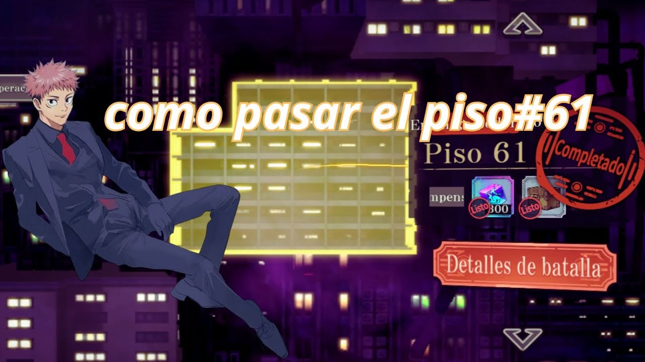 TORRE DE ILUSORIA PISO 61 Jujutsu Kaisen: Phantom Parade