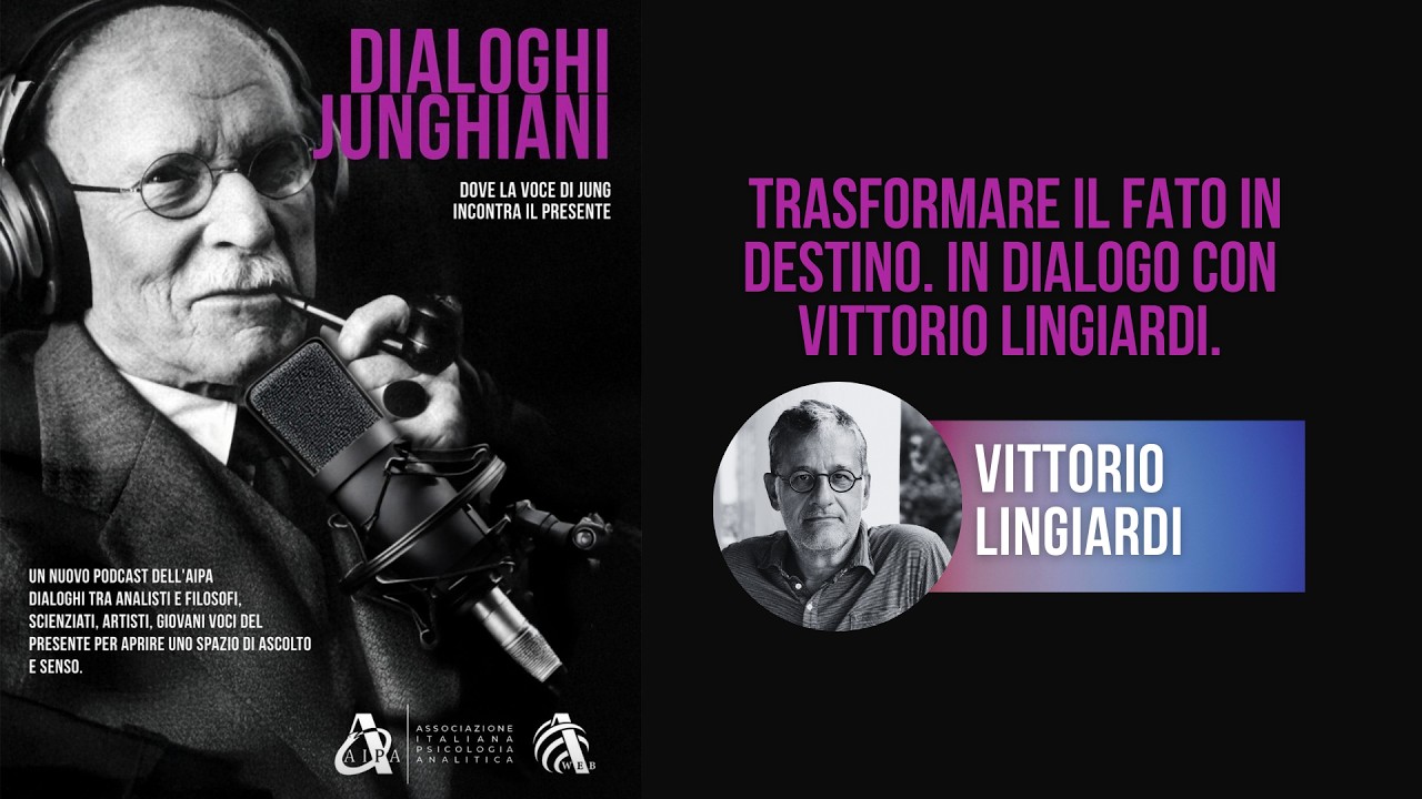 Dialoghi Junghiani - Trasformare il fato in destino. In dialogo con Vittorio Lingiardi.