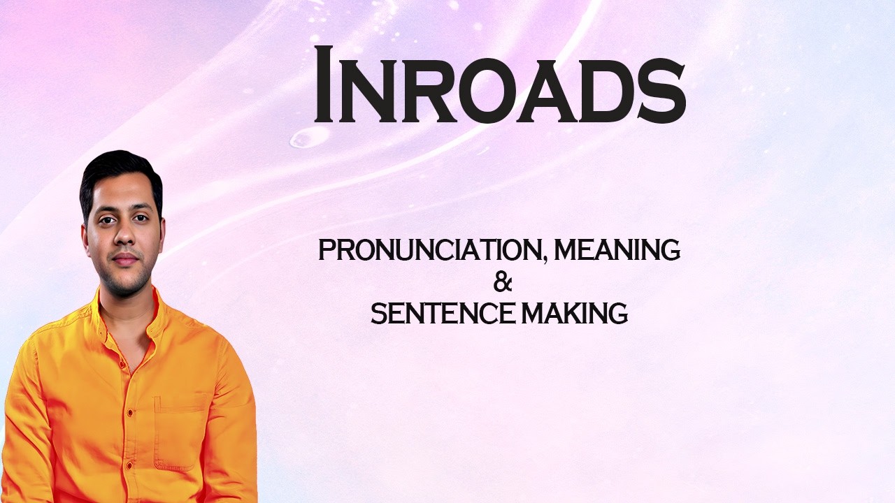 Inroads - Meaning_&_Pronunciation_Word_World_Audio_Video_Dictionary