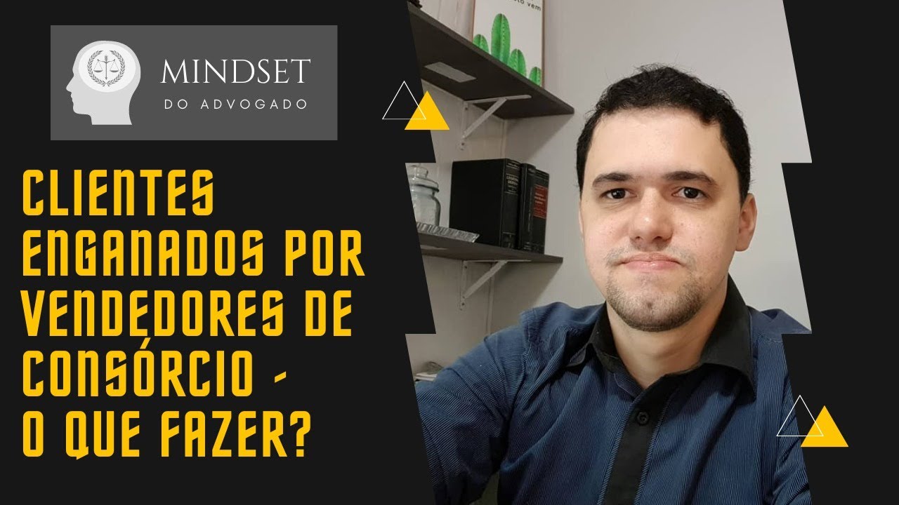 Ação Referente a Consórcio que Foi Contratados com Promessa de Contemplação I Mindset do Advogado