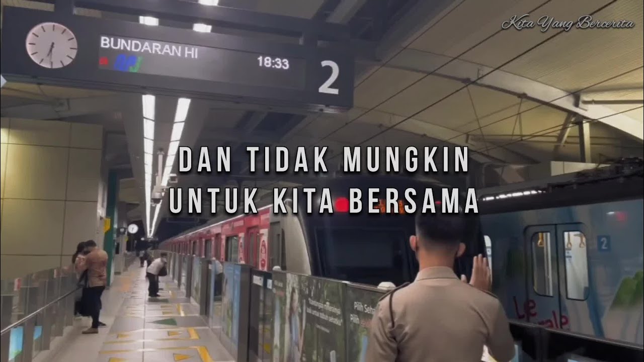 Dan Tidak Mungkin Untuk Kita Bersama : Kita Yang Bercerita